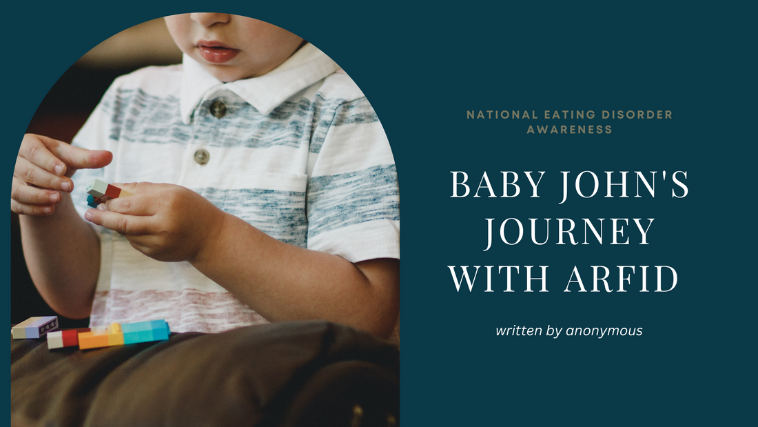 BABY JOHN'S JOURNEY WITH ARFID